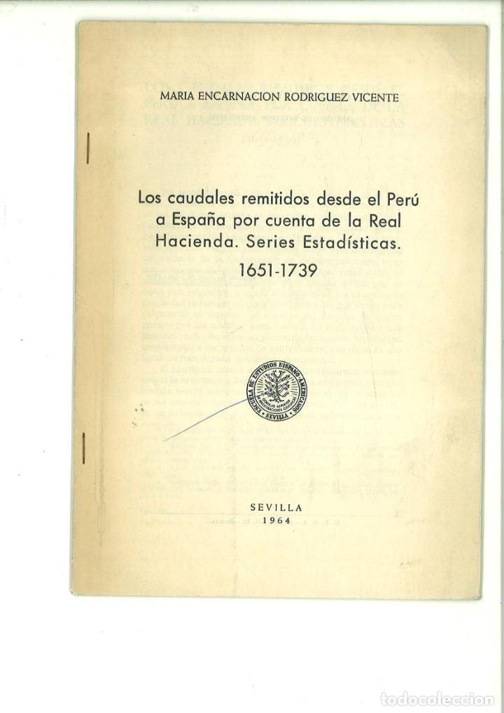B&uuml;cher: LOS CAUDALES REMITIDOS DESDE EL PER&Uacute; A ESPA&Ntilde;A POR CUENTA DE LA REAL HACIENDA. M&ordf; Encarnaci&oacute;n Rodr&iacute;g