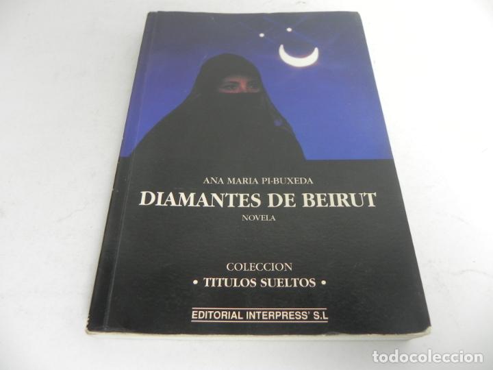 Libros: DIAMANTES DE BEIRUT (ANA MAR&Iacute;A PI-BUXEDA) EDIT. INTERPRETES-1996 - Foto 2