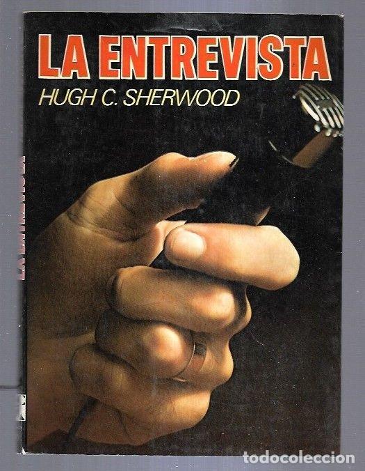 Libros: ENTREVISTA - LA - SHERWOOD, HUGH C. - Foto 5