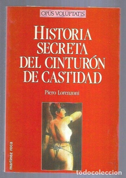 Libros: HISTORIA SECRETA DEL CINTURON DE CASTIDAD - LORENZONI, PIERO - Foto 8
