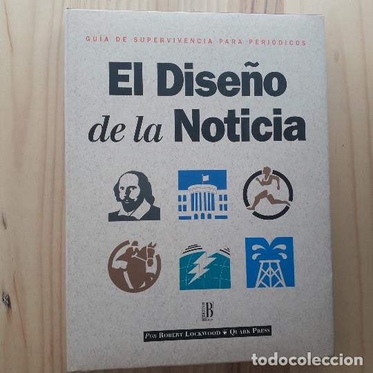 Libros: EL DISE&Ntilde;O DE LA NOTICIA - ROBERT LOCKWOOD - Foto 1