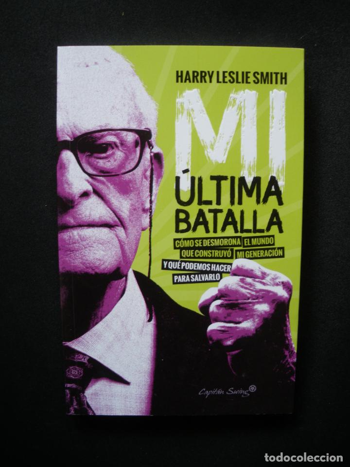 Libros: Harry Leslie Smith - Mi &uacute;ltima batalla - Foto 1