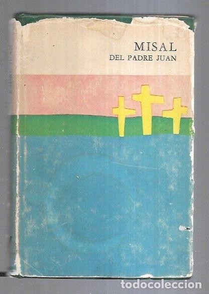 Libros: MISAL DEL PADRE JUAN - PADRE JUAN