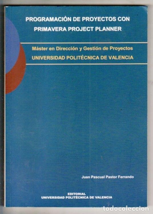 Libros: PROGRAMACION DE PROYECTOS CON PRIMAVERA PROJECT PLANNER. MASTER EN DIRECCION Y GESTION DE PROYECTOS - Foto 5