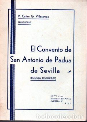 Libros: EL CONVENTO DE SAN ANTONIO DE PADUA DE SEVILLA (ESTUDIO HIST&Oacute;RICO) - P. Carlos G. Villacampa, franci