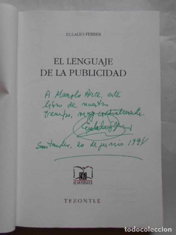 Libros: El Lenguaje de la Publicidad. (Dedicatoria aut&oacute;grafa.) - Ferrer, Eulalio. - Foto 2