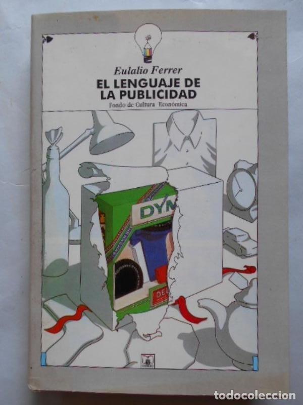 Libros: El Lenguaje de la Publicidad. (Dedicatoria aut&oacute;grafa.) - Ferrer, Eulalio. - Foto 1