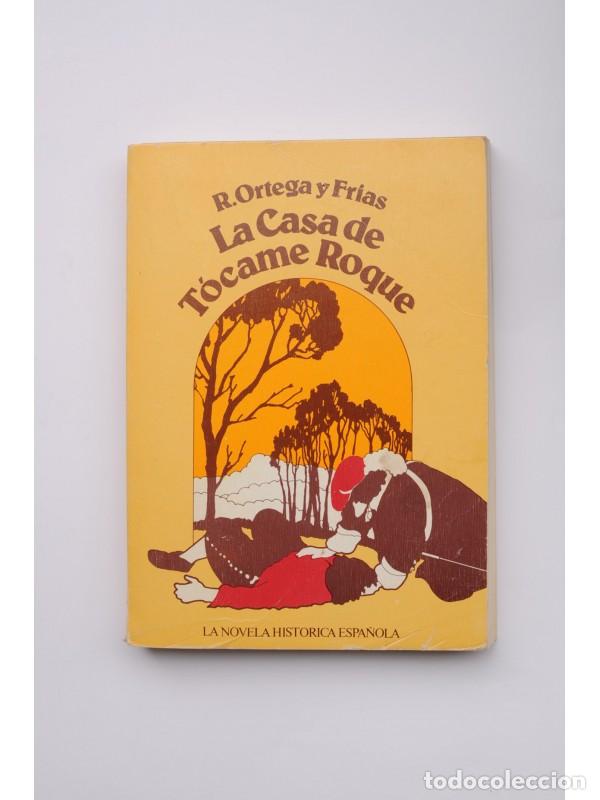 Libros: La casa de T&oacute;came Roque - ORTEGA Y FR&Iacute;AS, Ram&oacute;n - Foto 1