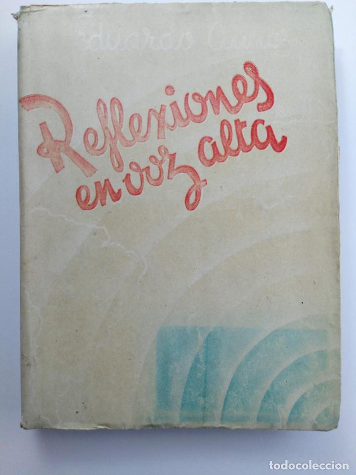 Libros: REFLEXIONES EN VOZ ALTA - EDUARDO AUNOS - CASA EDITORIAL HERNANDO 1944 - Foto 1