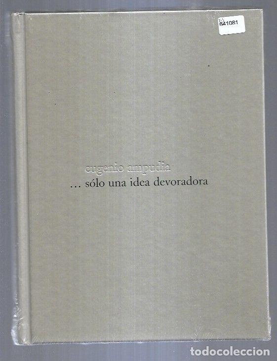 Libros: EUGENIO AMPUDIA: SOLO UNA IDEA DEVORADORA - VARIOS - Foto 10