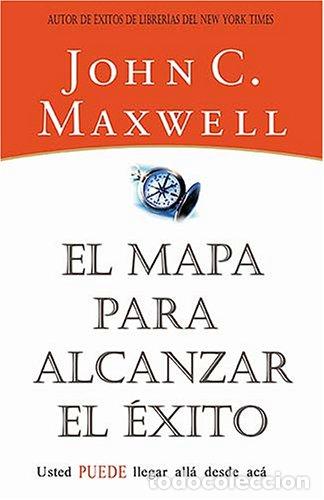Libros: EL MAPA PARA ALCANZAR EL &Eacute;XITO - Maxwell,John C. - Foto 1