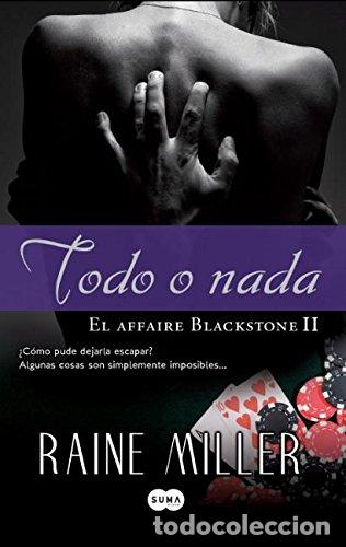 Libros: TODO O NADA Blackstone 2 - Miller,Raine - Foto 1
