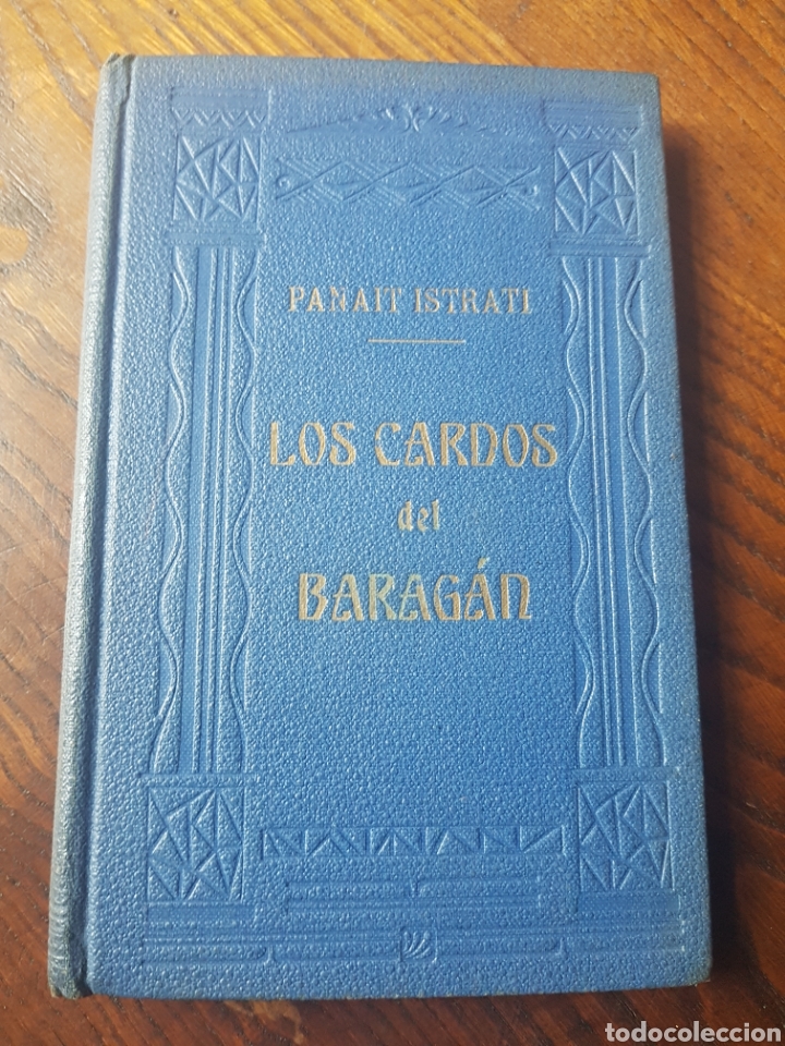 Libros: LOS CARDOS DEL BARAG&Aacute;N - PANAIT ISTRATI - EDICIONES ESTUDIOS - Foto 1