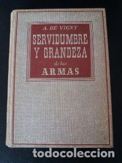 Libros: Servidumbre y grandeza de las armas. - VIGNY, Alfredo de: - Foto 1
