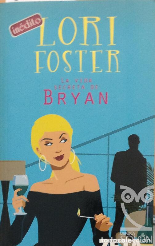 Libros: La vida secreta de Bryan - Lori Foster - Foto 1