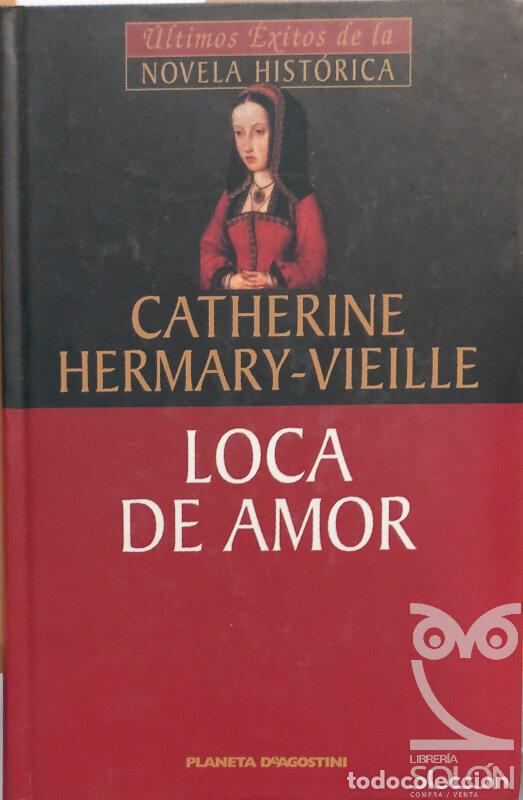 Libros: Loca de amor - Catherine Hermary-Vieille - Foto 1