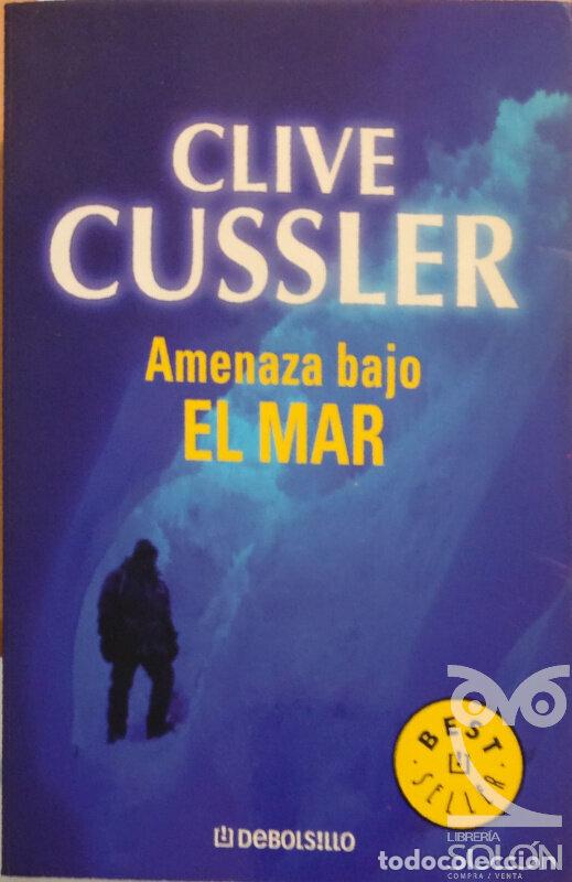 Libros: Amenaza bajo el mar - Clive Cussler - Foto 1