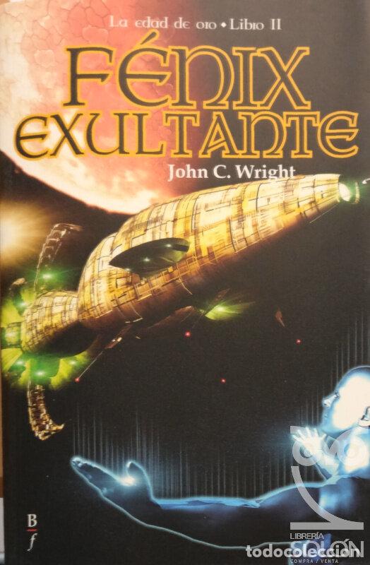 Libros: F&eacute;nix Exultante o Despose&iacute;dos en Utop&iacute;a - Libro II - La Edad de Oro - John C. Wright - Foto 1