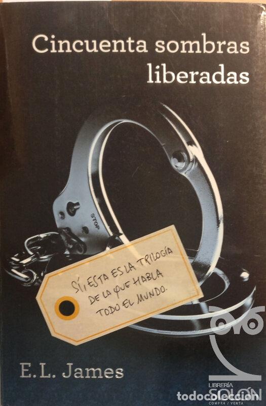 Libros: Cincuenta sombras liberadas - E. L. James - Foto 1