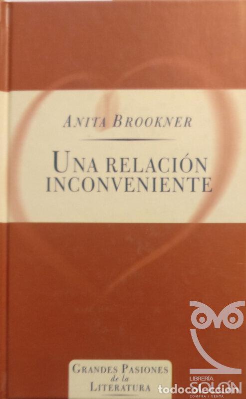 Libros: Una relaci&oacute;n inconveniente - Anita Brookner - Foto 1