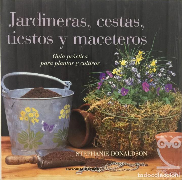 Libros: Jardineras, cestas, tiestos y maceteros - Stephanie Donaldson - Foto 1