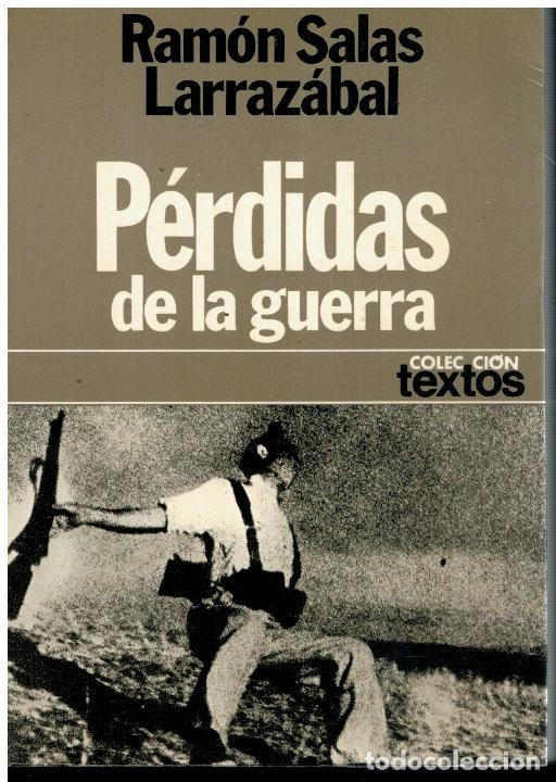 B&uuml;cher: P&Eacute;RDIDAS DE LA GUERRA. 1&ordf; edici&oacute;n. Muy buen estado.