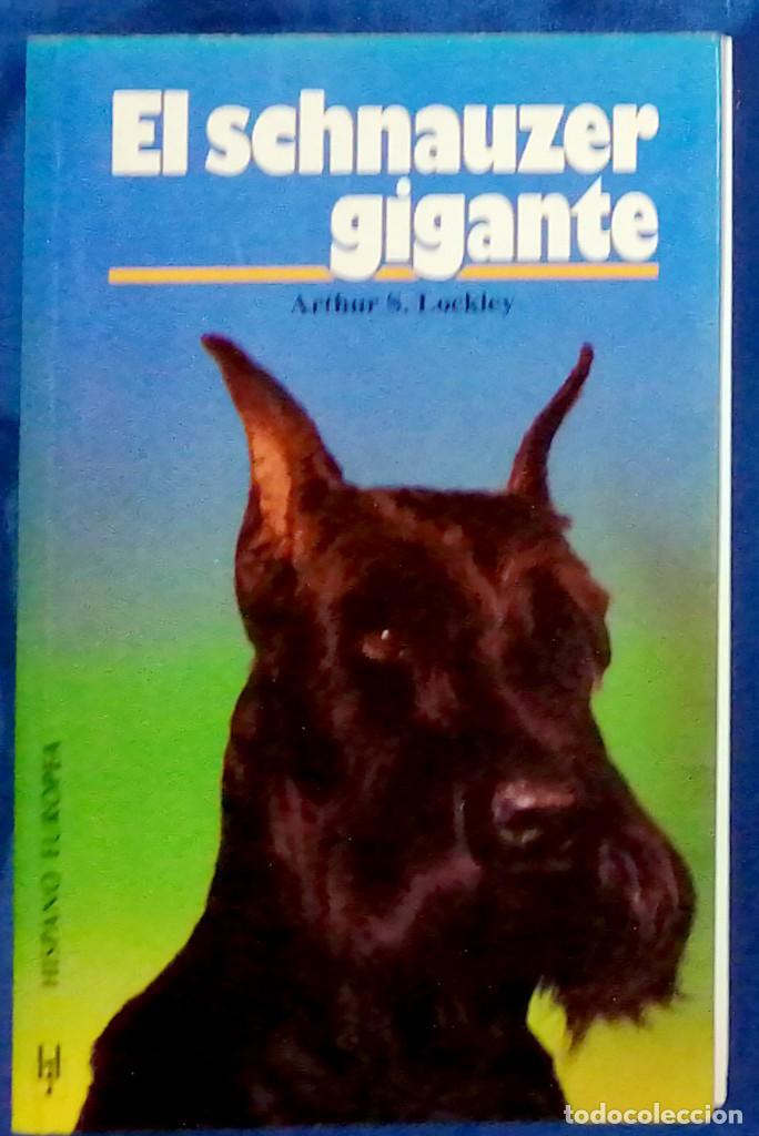 Libros: El schnauzer gigante Arthur S. Lockley - Foto 1