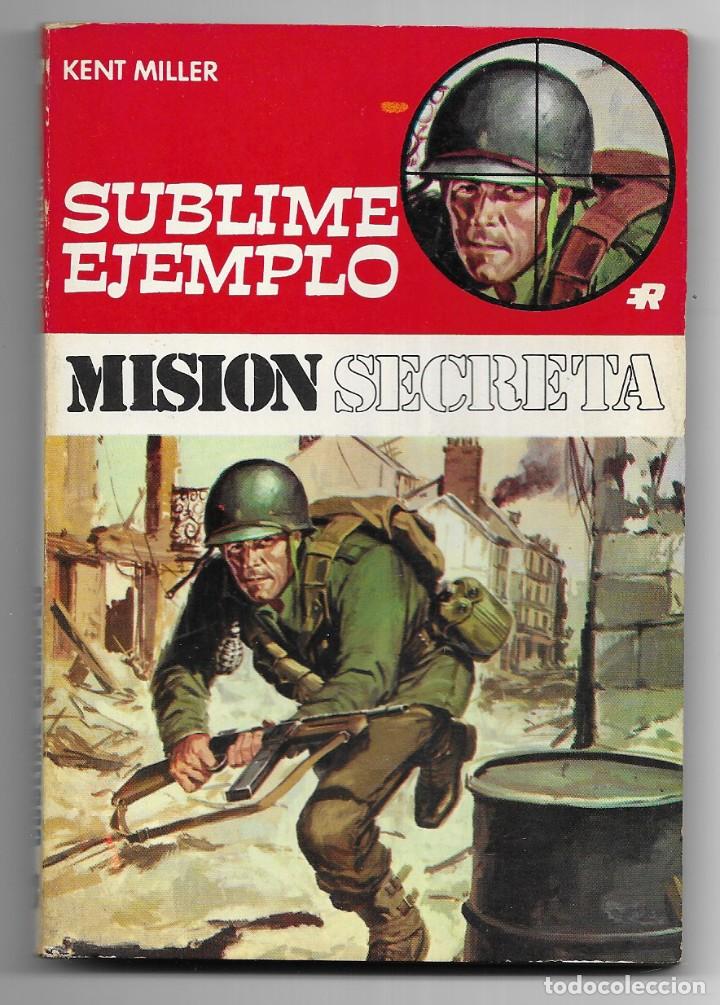 Libros: Sublime Ejemplo . Col. Mision Secreta n&ordm; 23 Miller, Kent. - Foto 1