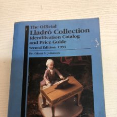 Libros: COLECCIÓN OFICIAL DE LLADRÓ. CATÁLOGO DE IDENTIFICACIÓN Y GUÍA DE PRECIOS (2ª EDICIÓN 1994). Lote 219834900