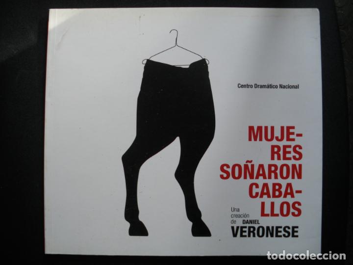 Libros: Daniel Veronese - Mujeres so&ntilde;aron caballos - Foto 1