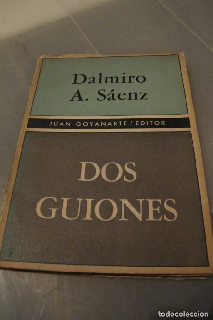 Libros: DOS GUIONES. DALMIRO A. SAENZ. TEATRO. 1966 1&ordf; EDICION. BUENOS AIRES - Foto 1