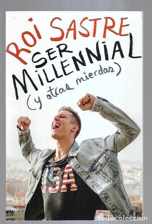 Libros: SER MILLENNIAL (Y OTRAS MIERDAS) - SASTRE, ROI - Foto 3