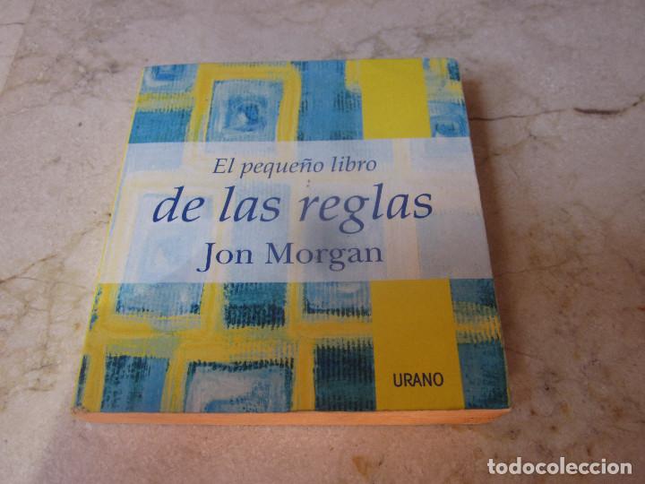 Libros: JON MORGAN - EL PEQUE&Ntilde;O LIBRO DE LAS REGLAS - URANO 2002 - Foto 1