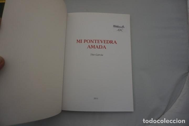 Libros: 4-D / MI PONTEVEDRA AMADA - TITO GARCIA 2011 - Foto 3