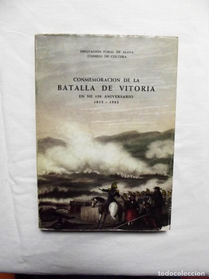 Libros: CONMEMORACION DE LA BATALLA DE VITORIA EN SU 150 ANIVERSARIO 1813 - 1963