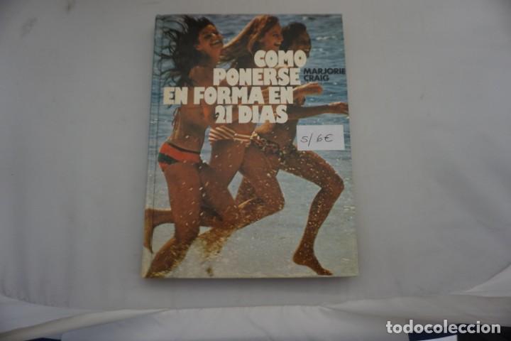 Libros: 21-C / COMO PONERSE EN FORMA EN 21 DIAS - MARJORIE CRAIG - CIRCULO DE LECTORES - Foto 1