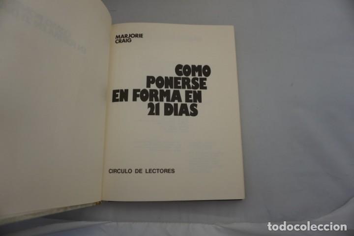 Libros: 21-C / COMO PONERSE EN FORMA EN 21 DIAS - MARJORIE CRAIG - CIRCULO DE LECTORES - Foto 3