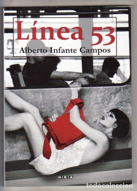 Libros: LINEA 53 - INFANTES CAMPOS, ALBERTO - Foto 7