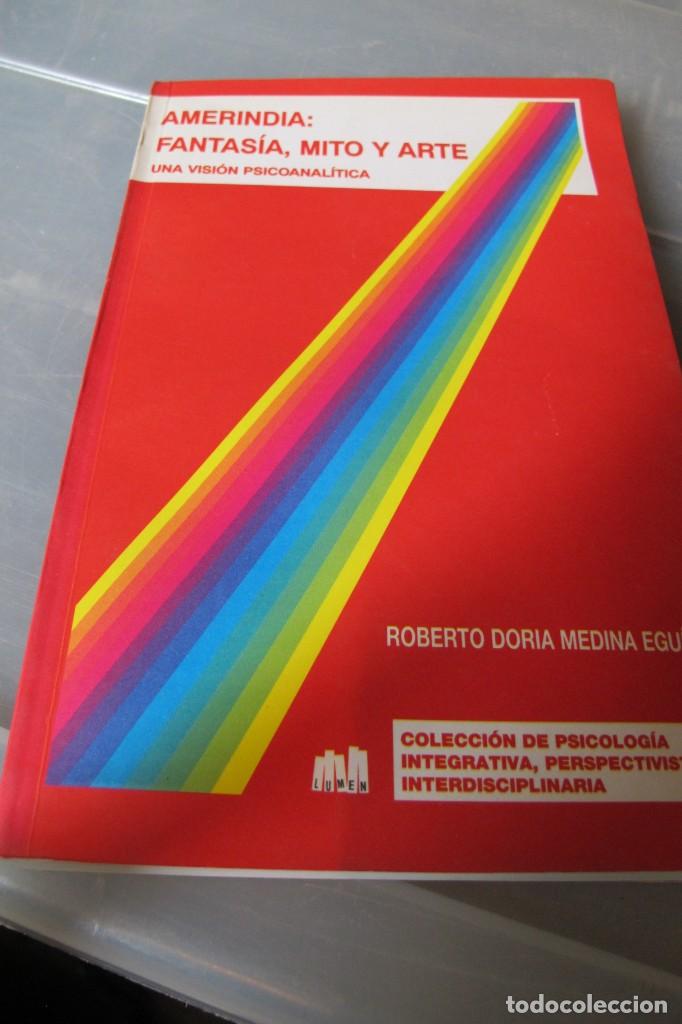 Livres: AMERINDIA FANTASIA, MITO Y ARTE. UNA VISION PSICOANALITICA. ROBERTO DORIA MEDINA EGUIA. PSICOLOGIA