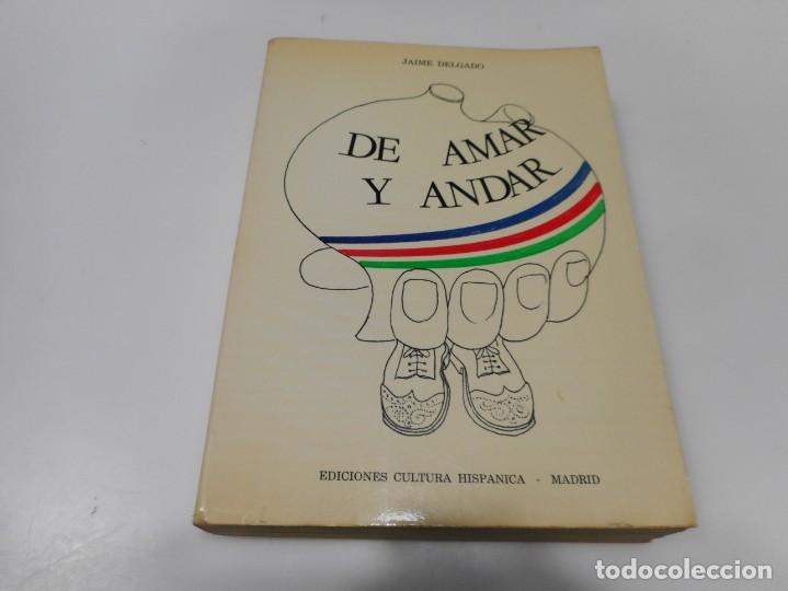 Libros: JAIME DELGADO De amar y andar Q3103T - Foto 1