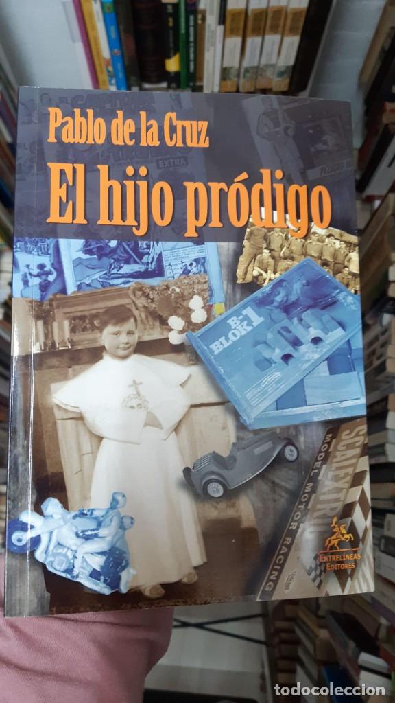 Libros: El hijo pr&oacute;digo - Pablo de la Cruz - Foto 1