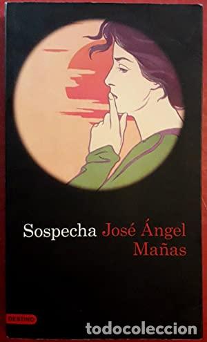 Libros: SOSPECHA - Ma&ntilde;as,Jos&eacute; &Aacute;ngel - Foto 1