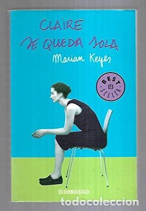Libros: CLAIRE SE QUEDA SOLA - Keyes,Marian - Foto 1