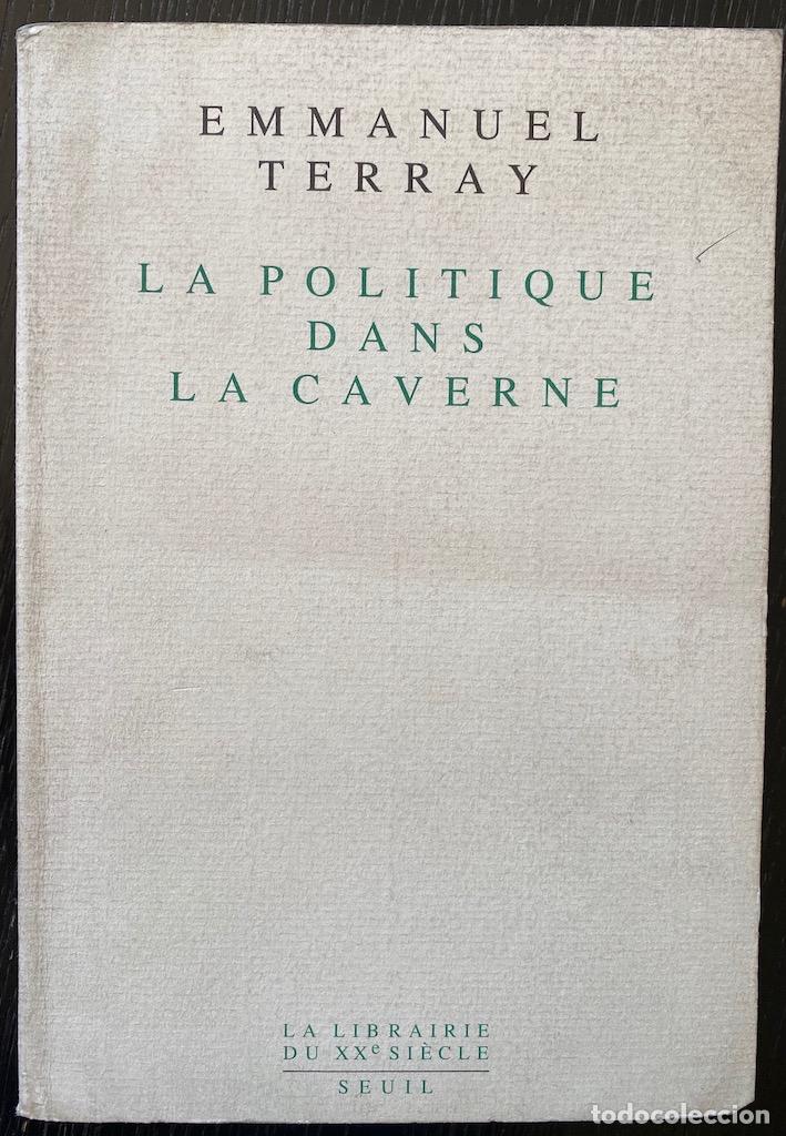 Libros: LA POLITIQUE DANS LA CAVERNE - TERRAY, Emmanuel - Foto 1