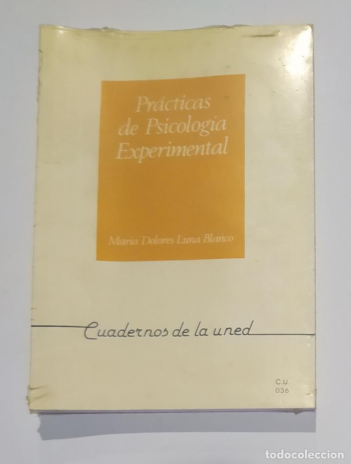 Libros: Pr&aacute;cticas de psicolog&iacute;a experimental. Dolores Luna Blanco. UNED. TDK528 - - Foto 1