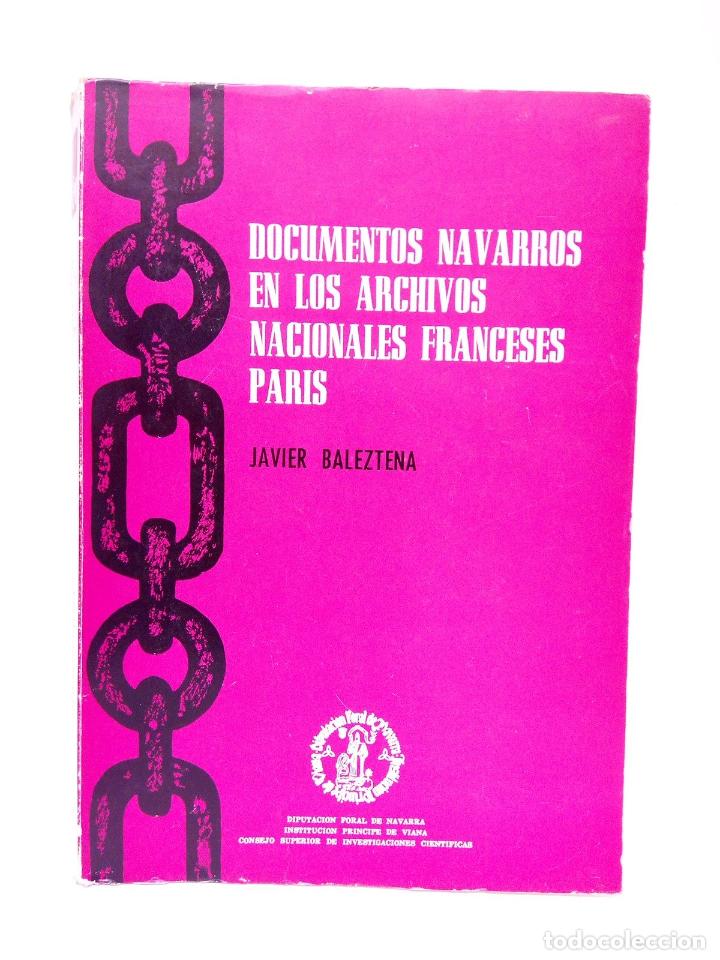 Libros: BALEZTENA, Javier - Documentos Navarros en los Archivos Nacionales Franceses Par&iacute;s - Foto 1