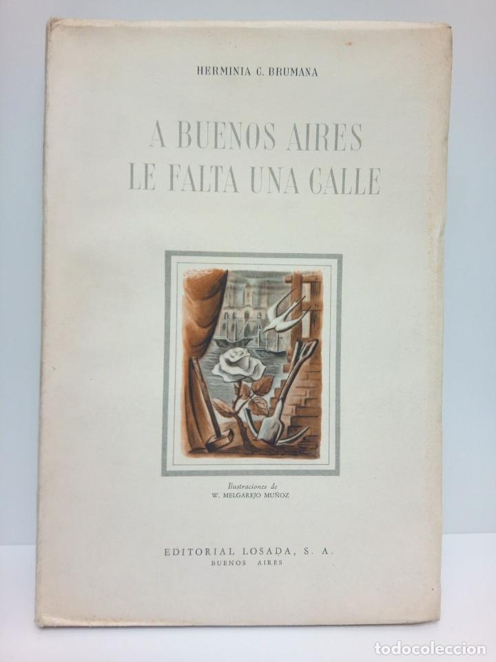 Libri di seconda mano: BRUMANA, Herminia C. - A Buenos Aires le falta una calle / Ilustraciones de W. Melgarejo Mu&ntilde;oz