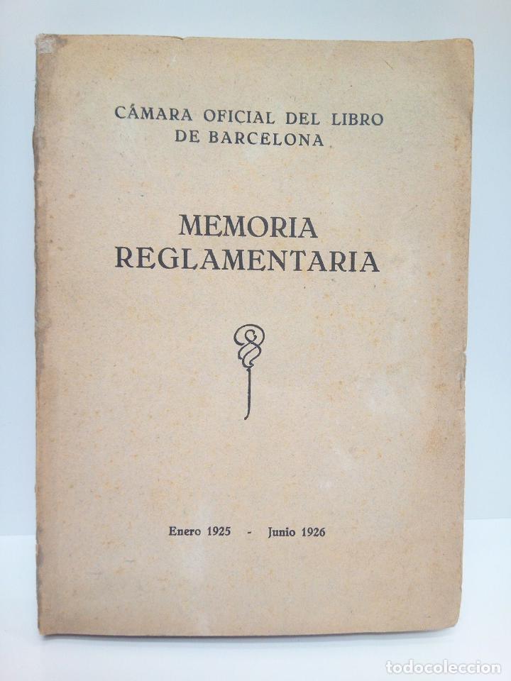 books: CAMARA OFICIAL DEL LIBRO DE BARCELONA - Memoria Reglamentaria. (Enero 1925 - Junio 1926): Resumen de