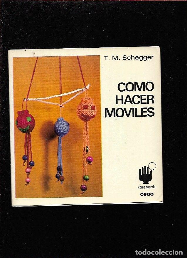 Libros: COMO HACER MOVILES - SCHEGGER, T. M. - Foto 2