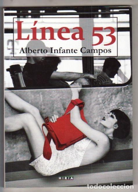 Libros: LINEA 53 - INFANTES CAMPOS, ALBERTO - Foto 4